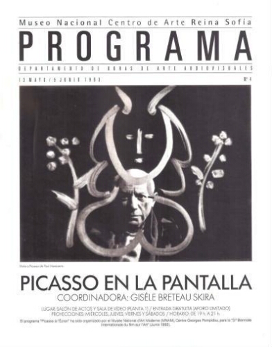 Picasso en la pantalla: coordinadora, Giséle Breteau Skira : Museo Nacional Centro de Arte Reina Sofía, Departamento de obras de Arte Audiovisuales, 13 mayo-5 junio 1993.