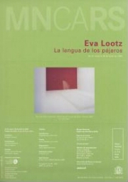 Eva Lootz: la lengua de los pájaros : 30 de mayo a 28 de julio de 2002.