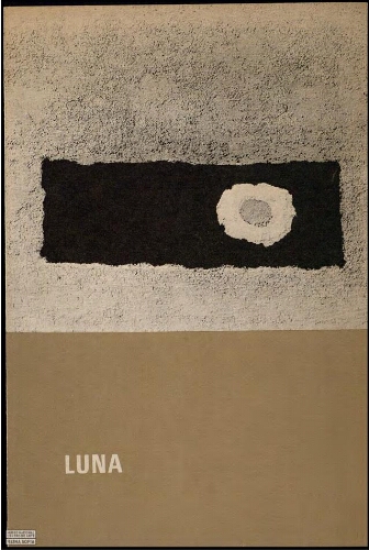 Luna: [Antonio Rodríguez Luna : nuevas pinturas, Galería de Arte Mexicano, México D.F., 14 de febrero al 11 de marzo de 1972].