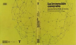 La invención concreta. colección Patricia Phelps de Cisneros - Reflexiones en torno a la abstracción geométrica latinoamericana y sus legados