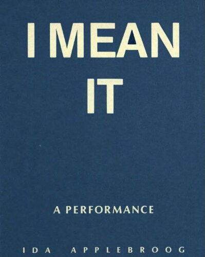 I mean it: a performance /