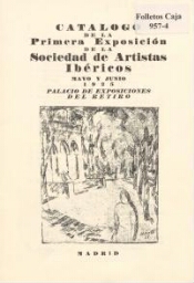 Catálogo de la primera exposición de la Sociedad de Artistas Ibéricos - mayo y junio 1925, Palacio de Exposiciones del Retiro.
