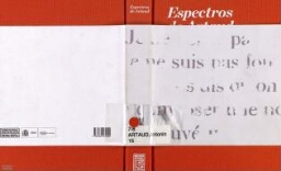 Espectros de Artaud: lenguaje y arte en los años cincuenta : Museo Nacional Centro de Arte Reina Sofía, Madrid, 18 de septiembre-17 de diciembre de 2012 /