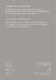 “¡Hagamos una publicación! - La edición como mecanismo articulador de  espacios de acción crítica y pensamiento en las instituciones culturales