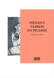 Piedad y terror en Picasso - el camino a Guernica