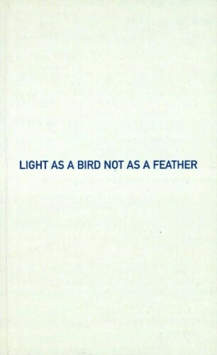 Light as a bird not as a feather /
