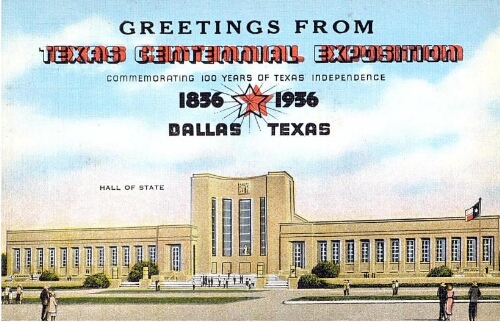 Greetings from Texas Centennial Exhibition: commemorating 100 years of Texas Independence, 1836-1936, Dallas, Texas : Hall of State.
