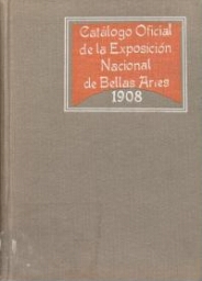 Exposición Nacional de Bellas Artes de 1908 - Catálogo.
