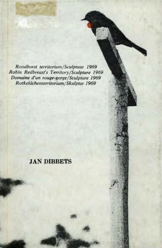 Robin Redbreast's territory, sculpture 1969= Domaine d'un rouge-gorge, sculpture 1969 = Rotkelchenterritorium, Skulptur 1960 : April-June /
