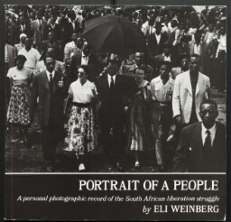 Portrait of a people - A personal photographic record of the South African liberation struggle