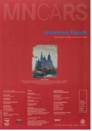 Universo Gaudí: 15 de octubre de 2002 a 6 de enero de 2003.