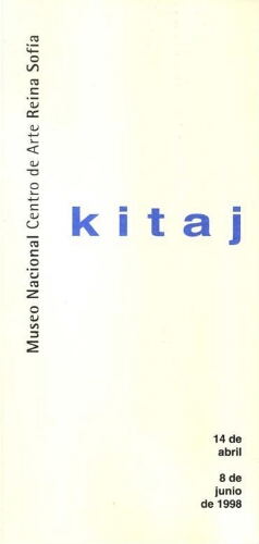 Kitaj: 14 de abril-8 de junio de 1998.
