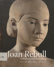 Joan Rebull - Catálogo razonado de esculturas