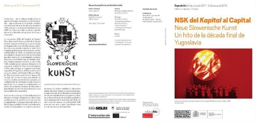 NSK del Kapital al capital: Neue Slowenische Kunst : un hito de la década final de Yugoslavia : exposición 28 de junio de 2017-8 de enero de 2018.