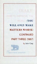 Diary: how to improve the world (you will only make matters worse) : continued part three (1967) /