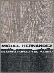 Miguel Hernández. Estampa Popular de Madrid