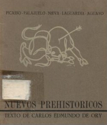 Nuevos prehistóricos - Picasso, Palazuelo, Nieva, Laguardia, Aguayo