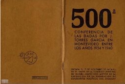 500ª conferencia de las dadas por J. Torres-Garcia en Montevideo entre los años 1934 y 1940 