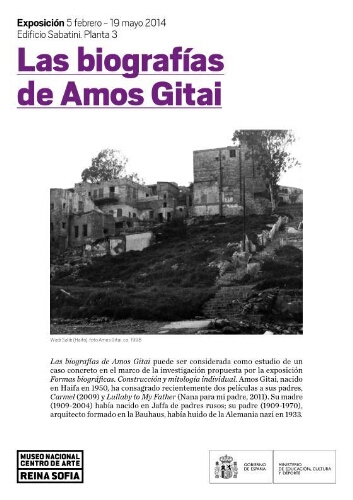 Las biografías de Amos Gitai :exposición 5 febrero - 19 mayo 2014.