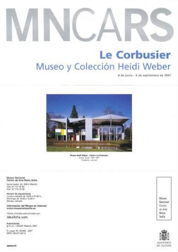 Le Corbusier: museo y colección Heidi Weber : 6 de junio-3 de septiembre de 2007.