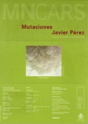Javier Pérez: mutaciones : 21 de octubre de 2004 a 17 de enero de 2005.