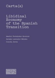 Libidinal Economy of the Spanish Transition