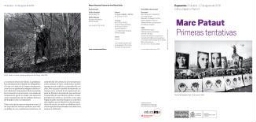 Marc Pataut: primeras tentativas : exposición, 25 de abril-27 de agosto de 2018, Edificio Sabatini, Planta 3.