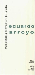 Eduardo Arroyo: 10 de febrero-13 de abril de 1998.