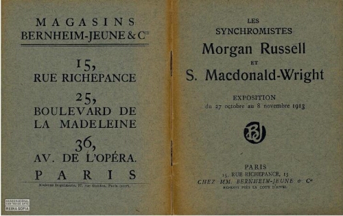 Les synchromistes: Morgan Russell et S. Macdonald-Wright : [exposition du 27 octobre au 8 novembre 1913].