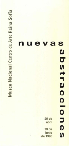 Nuevas abstracciones: del 25 de abril al 23 de junio de 1996, Palacio de Velázquez.