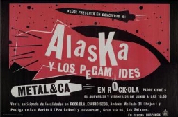 Alaska y los Pegamoides. Metal&ca