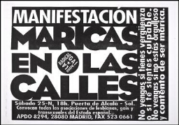 Maricas en las calles: manifestación : sábado 25-N, Puerta de Alcalá-Sol, convocan todas las asociaciones de lesbianas, gais y transexuales del estado : no vengas si tienes vergüenza o si te sientes culpable : no vengas si no estás orgulloso y contento de ser marica.