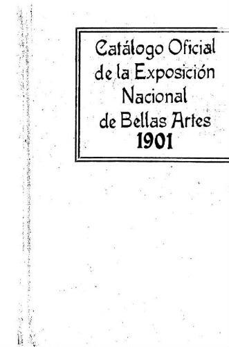 Exposicion Nacional de Bellas Artes de 1901. Edicion oficial. Catalogo