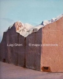 Luigi Ghirri: el mapa y el territorio : [fotografía de la década de 1970]