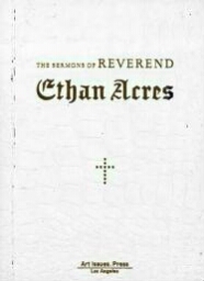 The sermons of Reverend Ethan Acres.