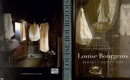 Louise Bourgeois: memoria y arquitectura : Museo Nacional Centro de Arte Reina Sofía, Madrid, 16 de noviembre de 1999-14 de febrero del 2000