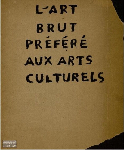 L'art brut préféré aux arts culturels: [exposition].