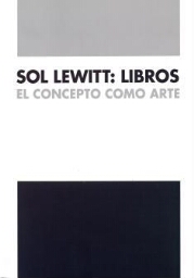 Sol Lewitt, libros - El concepto como arte