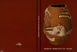 Miquel Barceló en Silos: Abadía de Santo Domingo de Silos : 20 mayo-15 julio 2002 