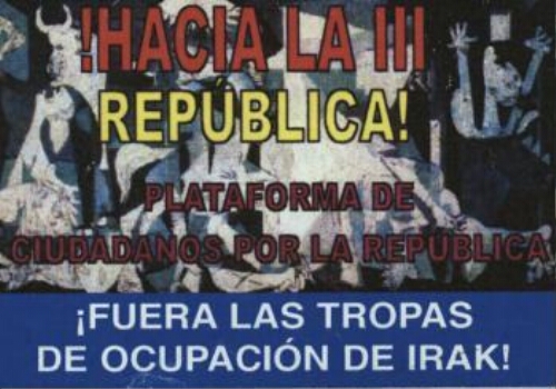 !Hacia la III República!: plataforma de ciudadanos por la república : ¡fuera las tropas de ocupación de Irak!.