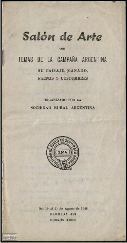 Salón de Arte: con temas de la campaña Argentina : su paisaje, ganado, faenas y costumbres : del 10 al 21 de agosto de 1948 /