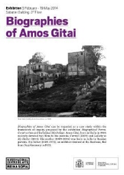 Biographies of Amos Gitai :exhibition 5 February - 19 May 2014.