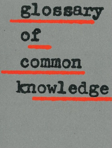 Glossary of Common Knowledge/Zdenka Badovinac, Bojana Piškur, Jesús Carrillo