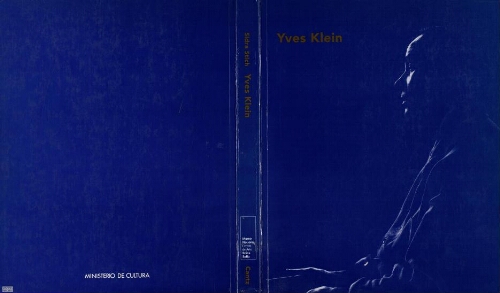 Yves Klein: [Museo Nacional Centro de Arte Reina Sofía, Madrid, 24 de mayo- 29 de agosto de 1995]