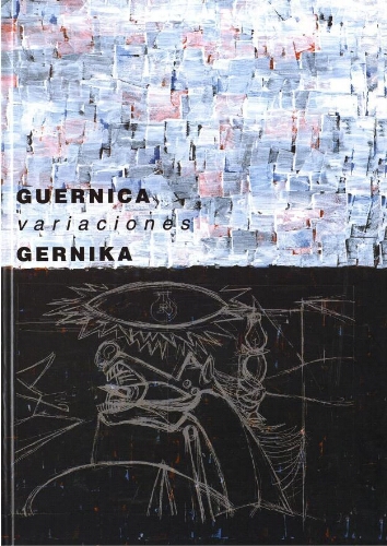 Guernica: variaciones = Gernika /