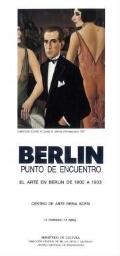 Berlín, punto de encuentro: el arte en Berlín de 1900 a 1933 : 13 febrero-10 abril.