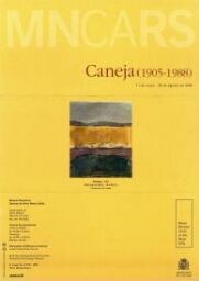 Caneja, (1905-1988): 11 de mayo-28 de agosto de 2005.