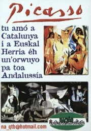Picasso: tu amó a Catalunya i a Euskal Herria éh un'orwuyo pa toa Andalussía : Nación Internacionalista.
