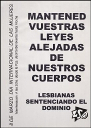 Mantened vuestras leyes alejadas de vuestros cuerpos: Lesbianas Sentenciando el Dominio : 8 de marzo, día internacional de las mujeres : manifestación.