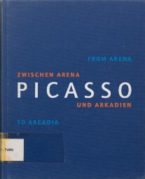 Picasso - Zwischen Arena und Arkadien